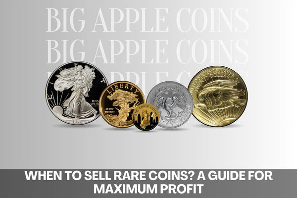 WHEN TO SELL RARE COINS? A GUIDE FOR MAXIMUM PROFIT