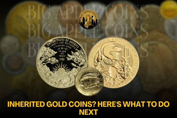 Inherited Gold Coins? Here's What to Do Next