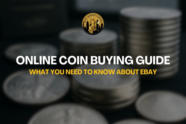 Online Coin Buying Guide: What You Need to Know About eBay