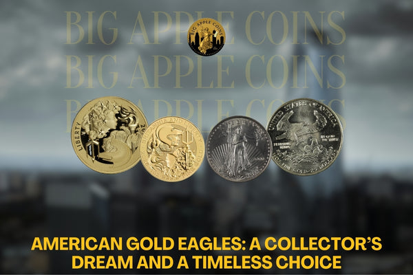 American Gold Eagles: A Collector’s Dream and a Timeless Choice