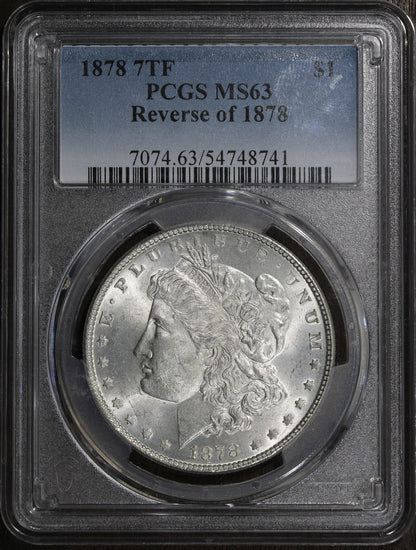 1878 7TF (MS63) Morgan Silver Dollar $1 PCGS - 7 Tailfeather