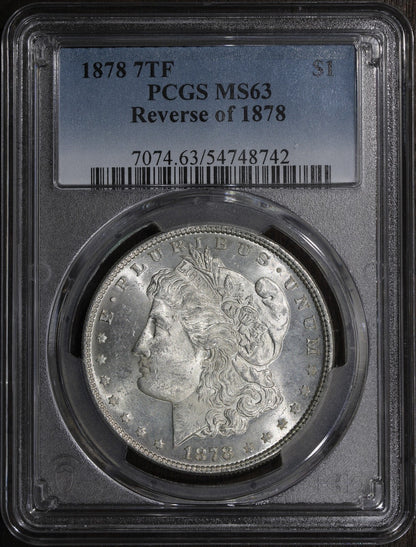 1878 7TF (MS63) Morgan Silver Dollar $1 PCGS - 7 Tailfeather