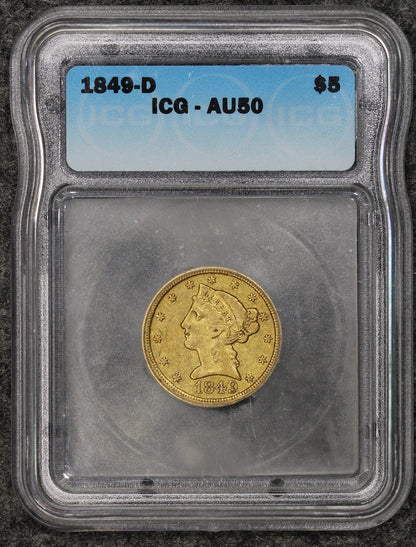 1849-D (AU50) $5 Liberty Head Gold Half Eagle ICG